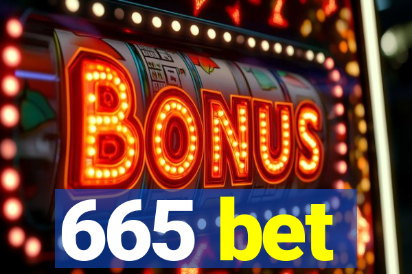 665 bet